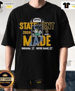 Alt Text: Official Notre Dame Fighting Irish 2024 College Football Playoff First Round Statement Made Score T-Shirt design.