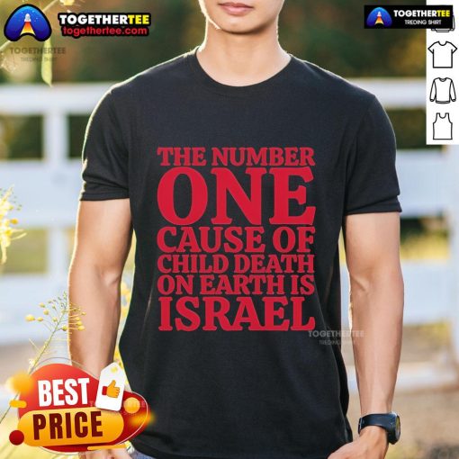 Official Israel T-Shirt highlighting the number one cause of child death on Earth, featuring bold graphics and impactful message.