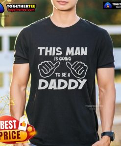 Official 'This Man Is Going To Be A Daddy' T-Shirt featuring playful design for expectant fathers.