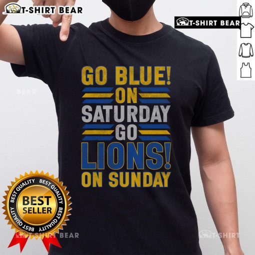 Premium Go Blue On Saturday Go Lion On Sunday T-Shirt in vibrant blue, perfect for sports fans and casual wear.