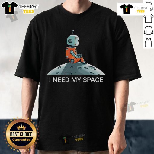 Alt Text: Premium 'I Need Space' robot astronaut t-shirt featuring a playful design perfect for space enthusiasts and casual wear.