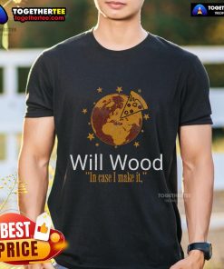 Premium In Case I Make It Classic Will Basic Wood T-Shirt displayed on a hanger, showcasing its stylish design and quality fabric.