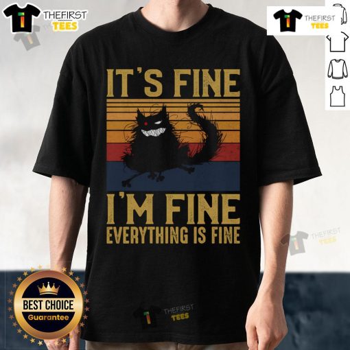 Premium 'It's Fine, I'm Fine, Everything Is Fine' T-Shirt featuring a stylish design perfect for casual wear.