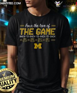 Premium Michigan Back-To-Back-To-Back-To-Back In The Game T-Shirt showcasing bold design and vibrant colors for fans.