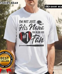 Alt Text: Pretty I'm Not Just His Nana I'm His Number One Fan Baseball T-Shirt in vibrant colors, perfect for proud grandmothers.