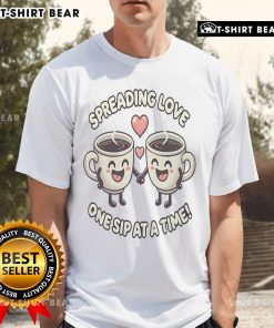 Alt Text: Pretty Spreading Love One Sip At A Time Coffee Puns T-Shirt featuring fun coffee-themed graphics and vibrant colors.