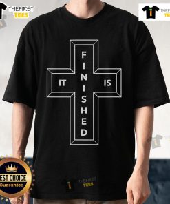 Top 3 Cross Words Rbmdzines It Is Finished T-Shirt featuring bold religious design for faith-inspired fashion.