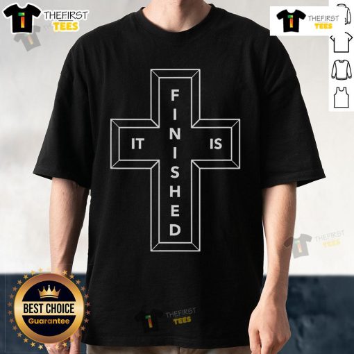 Top 3 Cross Words Rbmdzines It Is Finished T-Shirt featuring bold religious design for faith-inspired fashion.