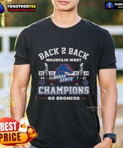 Top Back 2 Back Mountain West Boise State Champions 2024 Go Broncos T-Shirt featuring vibrant team colors and logo.