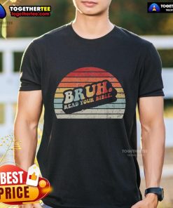 Vintage sunset T-shirt featuring 'Top Bruh Read Your Bible' design, perfect for casual wear and faith-inspired fashion.