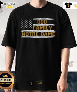 Top God First Family Second Then Notre Dame T-Shirt design featuring bold text and vibrant colors for Notre Dame fans.