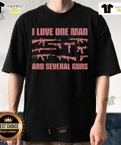 Alt Text: Woman wearing 'I Love One Man And Several Guns' t-shirt featuring a stylish gun graphic, perfect for gun enthusiasts.