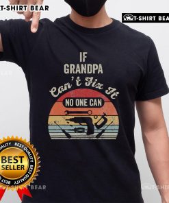 Top If Grandpa Can't Fix It No One Can Retro Tools Vintage Sunset T-Shirt design featuring tools and a sunset backdrop.