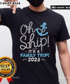 Matching family t-shirts for a 2025 cruise, featuring 'Top It's A Family Trip' design for group outings.