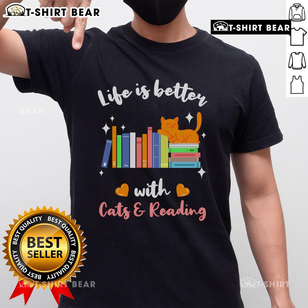Top Life Is Better With Cats & Reading T Shirt Top Life Is Better With Cats & Reading T-Shirt featuring a playful cat graphic and book design, perfect for cat lovers.