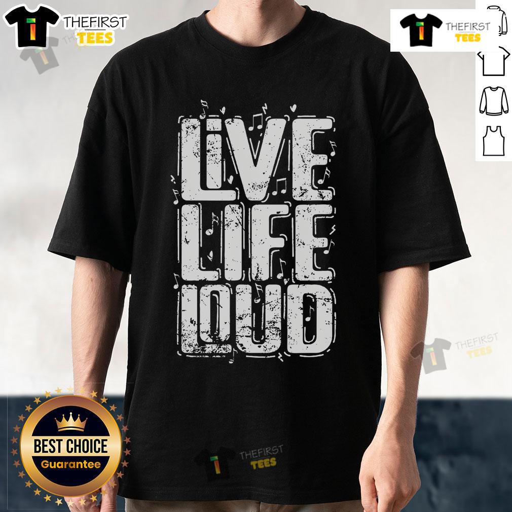 Top Live Life Loud T Shirt Top Live Life Loud T-Shirt design featuring vibrant graphics and bold text for a stylish, expressive look.