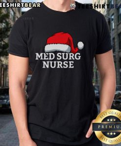 Top Med Surg Nurse Christmas Santa Hat T-Shirt featuring a festive design for healthcare professionals celebrating the holidays.