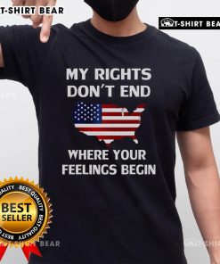 Top My Rights Don't End Where Your Feelings Begin T-Shirt featuring bold text on a stylish tee, perfect for making a statement.