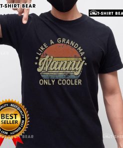 Top Nanny Like A Grandma Only Cooler Mothers Day T-Shirt with vintage sunset design, perfect gift for stylish grandmothers.