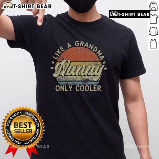 Top Nanny Like A Grandma Only Cooler Mothers Day T-Shirt with vintage sunset design, perfect gift for stylish grandmothers.