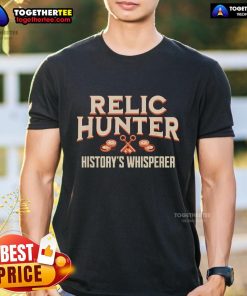 Alt Text: Top Relic Hunter History's Whisperer Metal Detecting T-Shirt featuring a vintage design and treasure hunting graphics.
