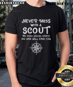 Top Scout Gift: Never Mess With A Scout T-Shirt featuring bold text on a casual shirt for proud scouts.