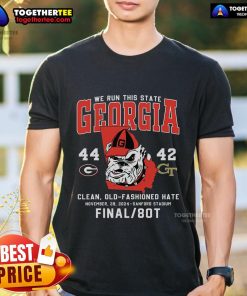 Top We Run This State Georgia 44-42 Georgia Tech clean t-shirt featuring bold graphics and vibrant colors.