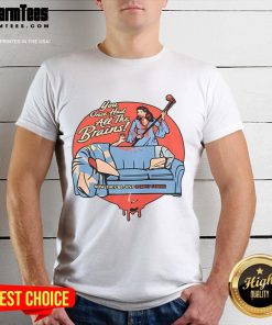 Top You Once Had All The Brains T-Shirt featuring a humorous graphic design for brainy enthusiasts.