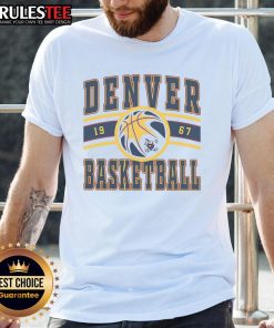 Awesome Denver Basketball 1967 T-Shirt featuring vintage design and bold graphics, perfect for sports enthusiasts.