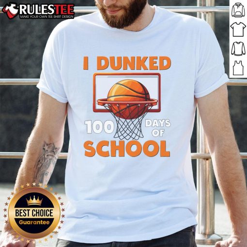 Awesome I Dunked 100 Days Of School Basketball T-Shirt featuring a fun design perfect for celebrating 100 days of school.