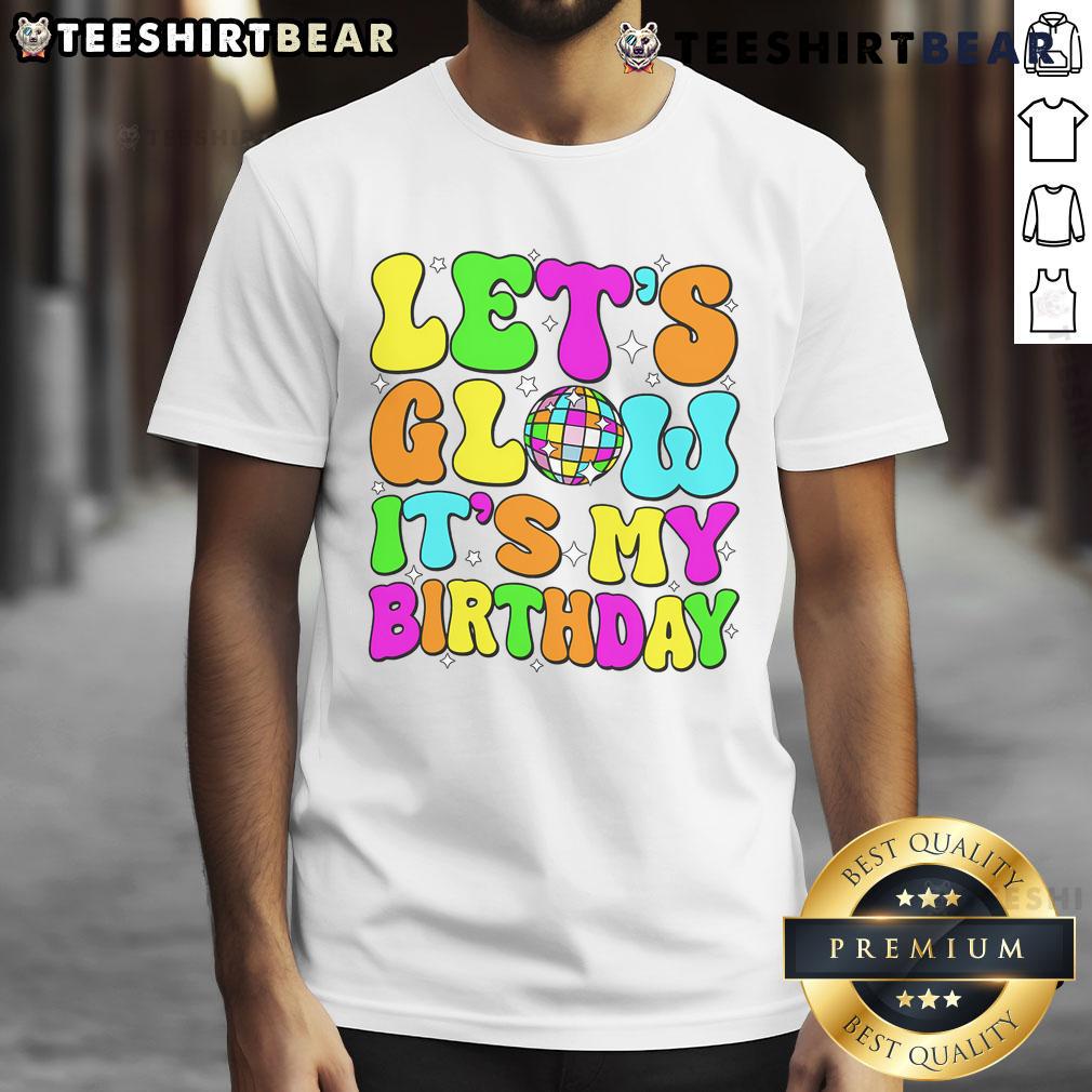 Awesome Lets Glow It'S My Birthday Party Glowing 80S T Shirt Awesome Let's Glow It's My Birthday Party Glowing 80s T-Shirt featuring vibrant neon colors and retro design elements.