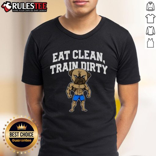 Awesome Pitbull dog graphic on a fitness gym T-shirt promoting 'Eat Clean, Train Dirty' workout lifestyle.