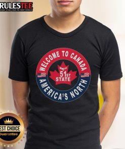 Awesome Welcome To Canada Americas 51st State T-Shirt featuring vibrant graphics and bold text for proud Canadians.