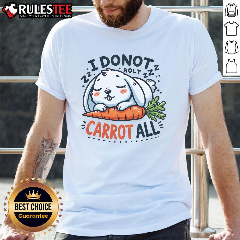 Cute Bunny Sleeping I Don'T Carrot All T Shirt Cute Bunny Sleeping on 'I Don't Carrot All' T-Shirt Design - Adorable Animal Graphic for Fun Apparel