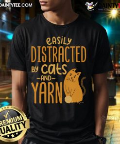 Cute 'Easily Distracted By Cats And Yarn' T-Shirt for quilters and crochet lovers featuring playful cat and yarn graphics.