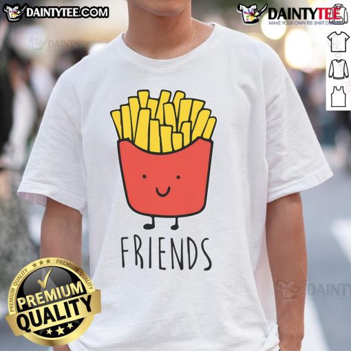 Alt Text: Cute French Fries Is Best Friend T-Shirt featuring a playful graphic of fries, perfect for food lovers and casual wear.