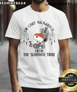 Cute I'M Chief Kick A Bitch From The Slapahoe Tribe Snoopy Native T-Shirt featuring playful cartoon design.