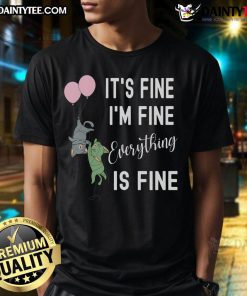 Funny cat lover T-shirt featuring the phrase 'Its Fine Im Fine Everything Is Fine' with an adorable cat graphic.