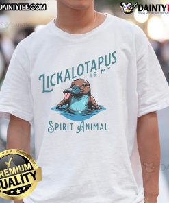 Alt Text: Cute Lickalotopus Is My Spirit Animal T-Shirt featuring a playful design and vibrant colors, perfect for animal lovers.