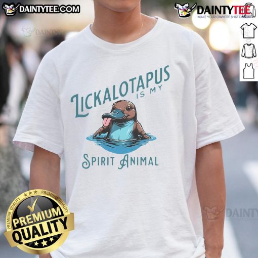 Alt Text: Cute Lickalotopus Is My Spirit Animal T-Shirt featuring a playful design and vibrant colors, perfect for animal lovers.