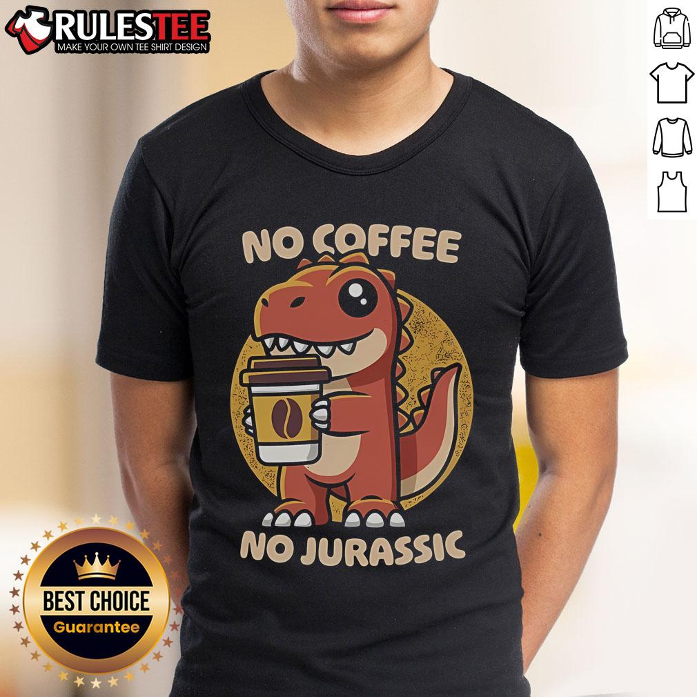 Cute No Coffee No Jurassic T Shirt Adorable No Coffee No Jurassic T-Shirt featuring vibrant graphics, perfect for dinosaur lovers and coffee enthusiasts alike.