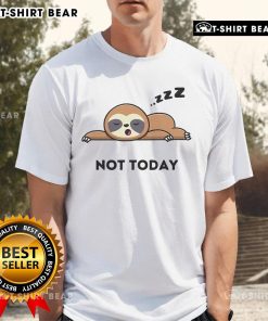 Alt Text: Cute Not Today I'm Lazy Sloth T-Shirt featuring a fun sloth graphic, perfect for relaxed casual wear.
