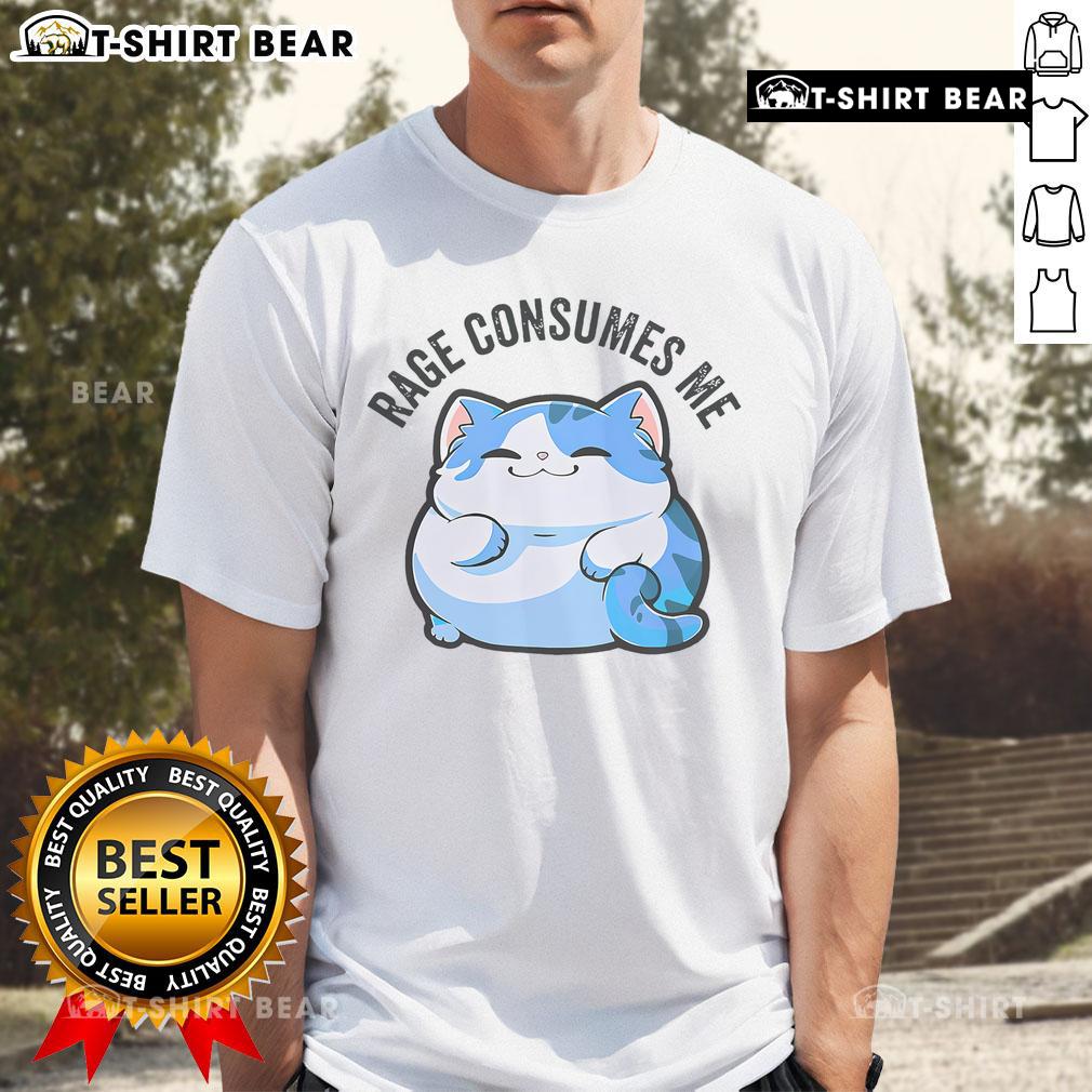 Cute Rage Consumes Me Cat Fat T Shirt Alt Text: Cute Rage Consumes Me Cat Fat T-Shirt featuring a playful cat graphic and vibrant colors for feline lovers.