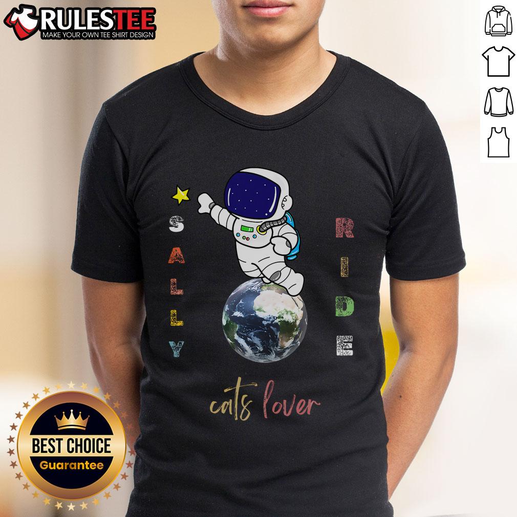 Cute Sally Ride Cats Lover Astronaut T Shirt Alt Text: Cute Sally Ride Cats Lover Astronaut T-Shirt featuring a playful cat in space with stars and a rocket design.