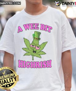 Funny A Wee Bit Highrish 420 Weed Marijuana St Patrick's Day T-Shirt featuring vibrant graphics and festive design.