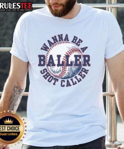 Alt Text: Funny Baller Wanna Be A Shot Caller Baseball Player T-Shirt featuring a playful graphic design for sports enthusiasts.