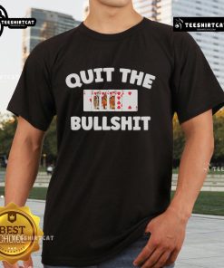 Funny Card Player Pitch Quit The Bullshit T-Shirt featuring humorous graphics for poker enthusiasts and card game fans.