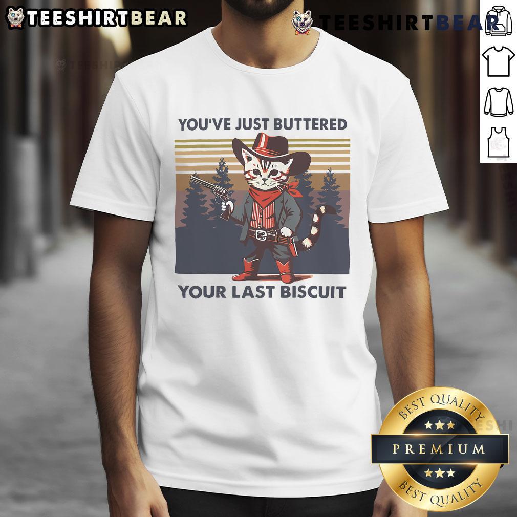 Funny Cowboy Cat You'Ve Just Buttered Your Last Biscuit T Shirt Alt Text: Funny cowboy cat graphic tee featuring You've Just Buttered Your Last Biscuit slogan, perfect for cat lovers.