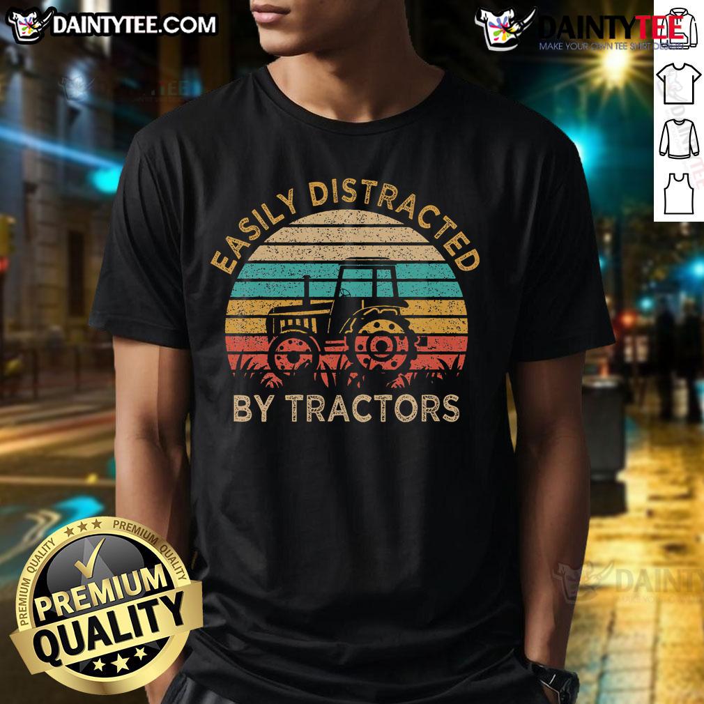 Funny Easily Distracted By Tractors Farming Vintage Sunset T Shirt Alt Text: Vintage sunset T-shirt featuring a funny design about being easily distracted by tractors while farming.
