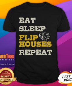 Funny Eat Sleep Flip Houses Repeat T-Shirt design for real estate investors showcasing a humorous lifestyle motto.